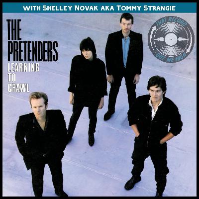 S8E436 - The Pretenders 'Learning To Crawl with Shelley Novak aka Tommy Strangie