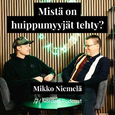 Mistä on huippumyyjät tehty? w/ Mikko Niemelä
