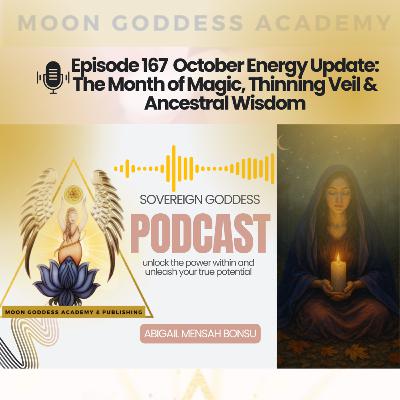 Ep 167 ⁠⁠⁠October Energy Update: The Month of Magic, Thinning Veil & Ancestral Wisdom