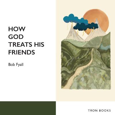 How God Treats His Friends, Learning from the Book of Job (Chapter 1)