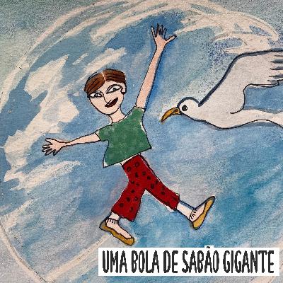 Uma Bola de Sabão Mágica