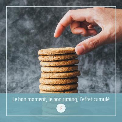 5⎜L’effet cumulé