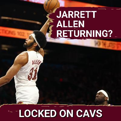 Discussing Jarrett Allen's Potential Return and Possible Postseason Opponents for the Cleveland Cavaliers Discussing Jarrett Allen's Potential Return and Possible Postseason Opponents for the Cleveland Cavaliers