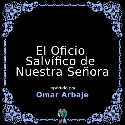 El Oficio Salvífico de Nuestra Señora