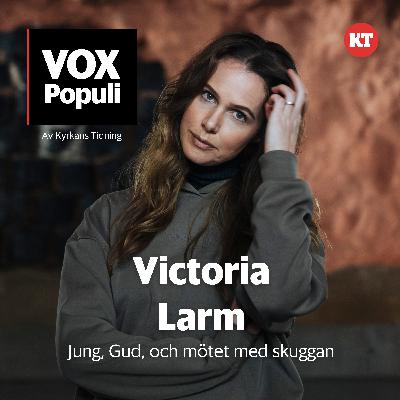 Victoria Larm: Jung, Gud och mötet med sin skugga Victoria Larm: Jung, Gud och mötet med sin skugga