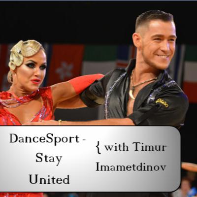 DanceSport - Stay United {with Timur Imametdinov}