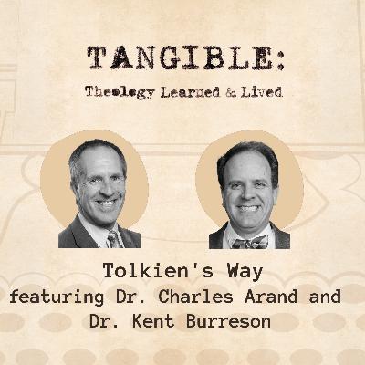 Tolkien's Way – Dr. Charles Arand and Dr. Kent Burreson