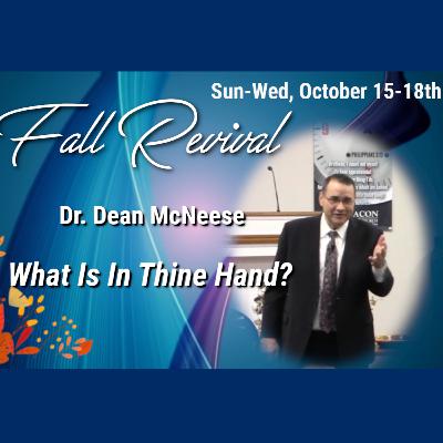 Fall Revival 2023 - What Is In Thine Hand? 10.16.23