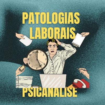 Doenças do trabalho - Psicanálise e patologias laborais Doenças do trabalho - Psicanálise e patologias laborais
