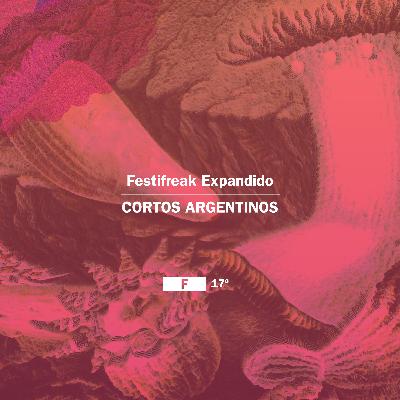 #17FestiFreak Conversaciones #4 FestiFreak Expandido #17FestiFreak Conversaciones #4 FestiFreak Expandido