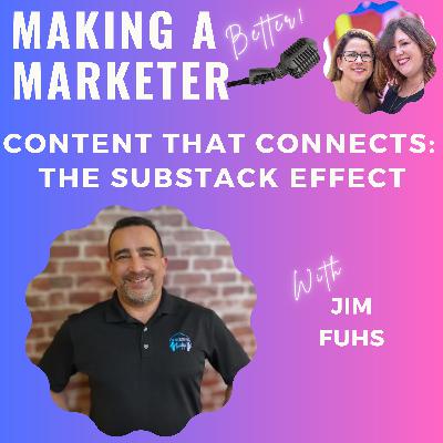 Content that Connects: The Substack Effect with Jim Fuhs