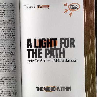 A Light for the Path (Psalm 119:105-108)