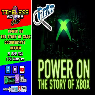 POWER ON : THE STORY OF XBOX - Documentary Review | Timeless Gamers Show episode 142
