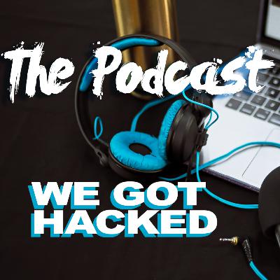 Have you been HACKED? Have you been HACKED?