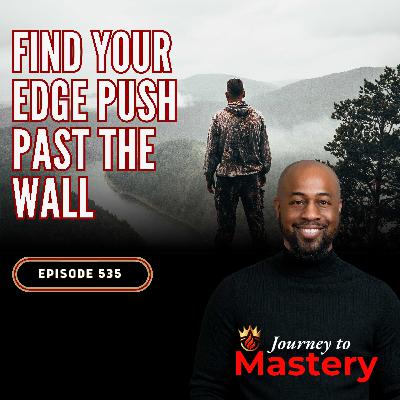 535: Unleash the Edge: The Killer Instinct Behind Mastery and Momentum 535: Unleash the Edge: The Killer Instinct Behind Mastery and Momentum