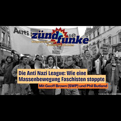 Die Anti Nazi League: Wie eine Massenbewegung Faschisten stoppte - Mit Geoff Brown (SWP)
