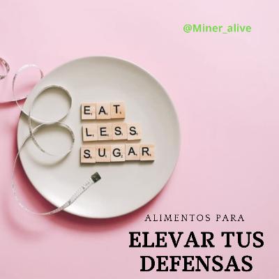 Alimentos que nos ayudan a Fortalecer nuestro sistema Inmunológico