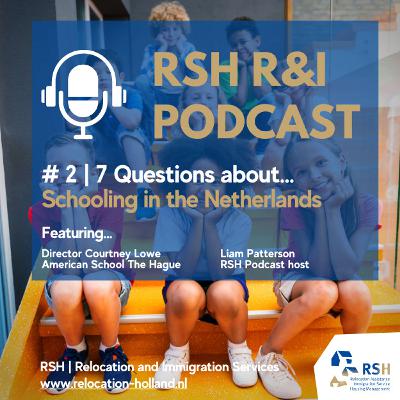 RSH R&I Podcast | Episode 2, 2023 | 7 Questions about Schooling in the Netherlands