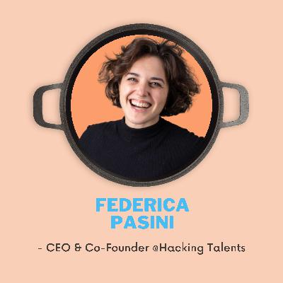 Federica Pasini, CEO & Co-Founder @Hacking Talents