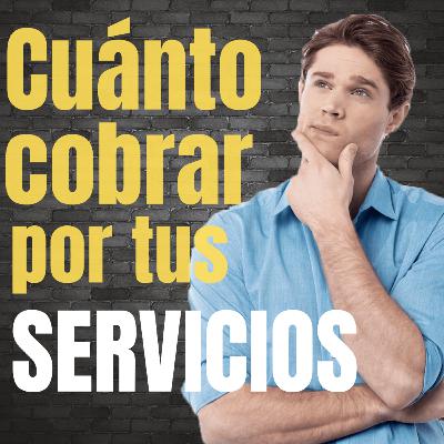 ¿Cuánto Cobrar por Servicios de Marketing Digital? | Episodio 22 ¿Cuánto Cobrar por Servicios de Marketing Digital? | Episodio 22