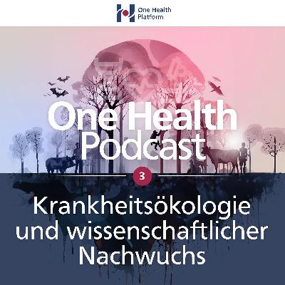 Krankheitsökologie und wissenschaftlicher Nachwuchs
