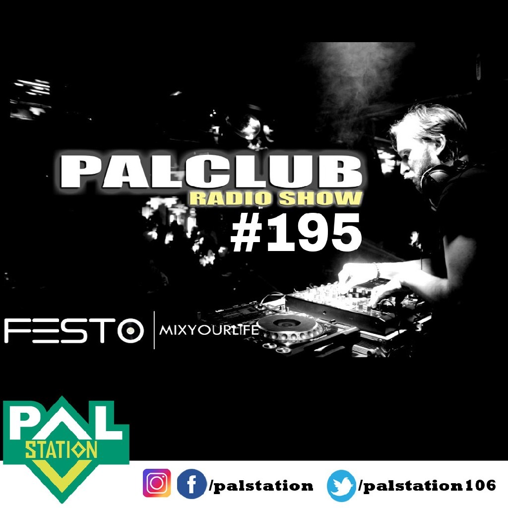 DJFESTO PALCLUB 2018 RADIOSHOW #195 - 06 TEMMUZ Part2