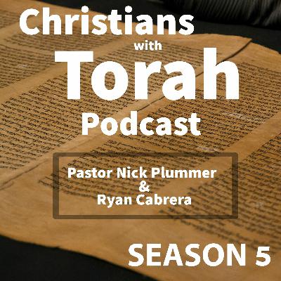 Christians with Torah - S5:E76 - Matthew 28:1-20 - Pastor Nick Plummer and Ryan Cabrera