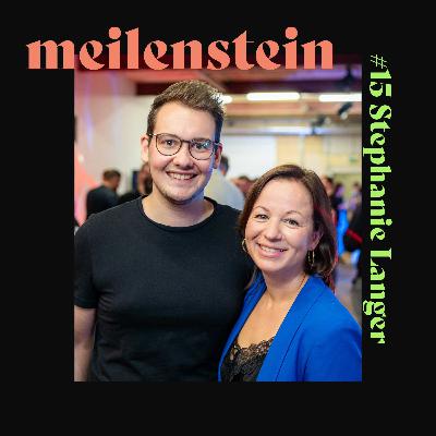 #15 Stephanie Langer - meilenstein Podcast