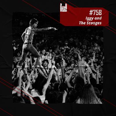 CMM #758 - Iggy and The Stooges CMM #758 - Iggy and The Stooges