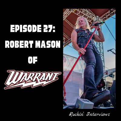 Episode 27 - Robert Mason (Warrant)
