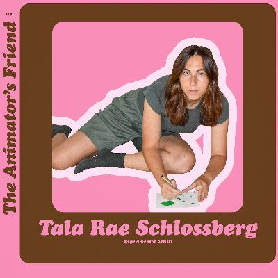 11: Perpetually Figuring It Out with Tala Rae Schlossberg 11: Perpetually Figuring It Out with Tala Rae Schlossberg