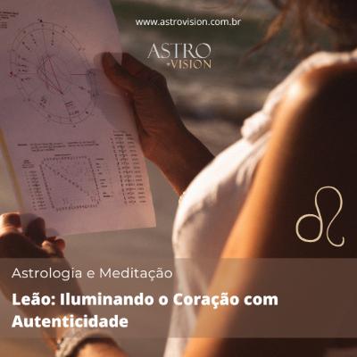 Meditação Guiada para Leão: Iluminando o Coração com Autenticidade Meditação Guiada para Leão: Iluminando o Coração com Autenticidade