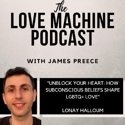 Unblock Your Heart: How Subconscious Beliefs Shape LGBTQ+ Love