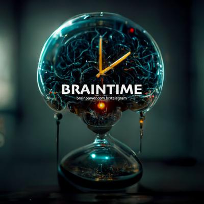 253 – [Braintime] – Qual Foi Meu Momento De Persuasão Favorito?