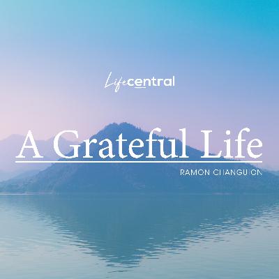 A Grateful Life - Ramon Changuion - 22 January 2023