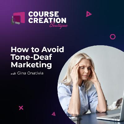 #230: Avoiding Tone-Deaf Marketing