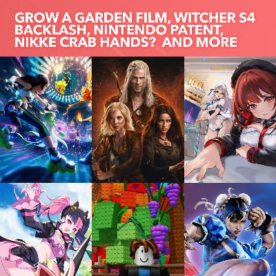 S3EP31: Grow a Garden Film, Witcher S4 Backlash, Nintendo patent, Nikke Crab Hands? Capcom Fanart Guideline, & more