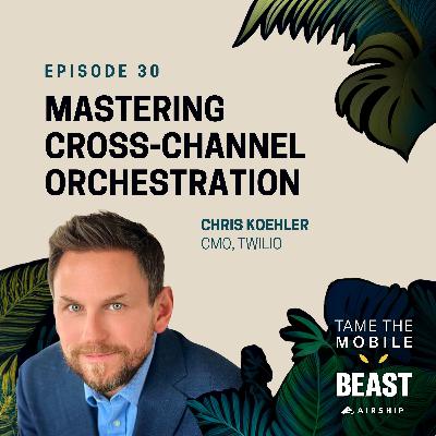 Twilio's CMO on Mastering Cross-Channel Orchestration
