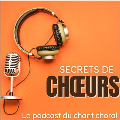 Ep.4 - Le parcours d'un chef de choeur : Alette Servais