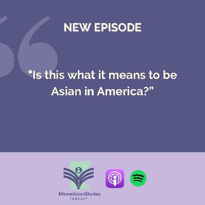 "Is this what is means to be Asian in America?"