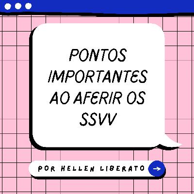 Pontos importantes ao aferir os SSVV
