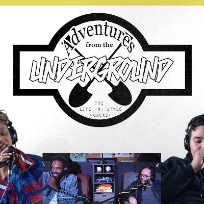ADVENTURES FROM THE UNDERGROUND - EPISODE 7: YUNG JEFE