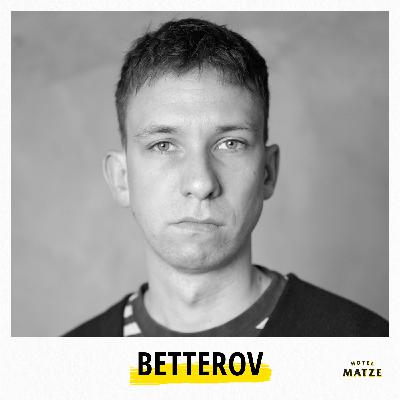Betterov – Was macht deine Herkunft mit deiner Kunst? Betterov – Was macht deine Herkunft mit deiner Kunst?