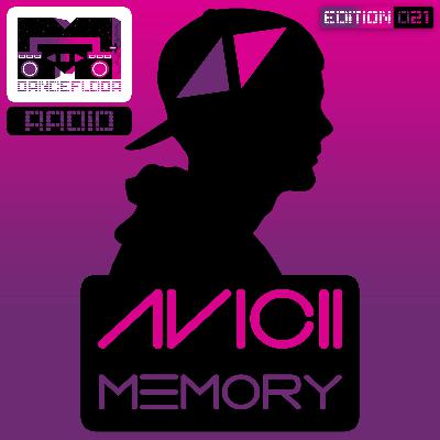 Mdancefloor Radio - Edition #021 (AVICII MEMORY)