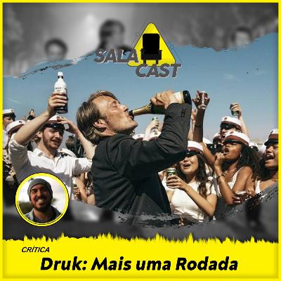 Druk: Mais uma Rodada | Crítica em áudio