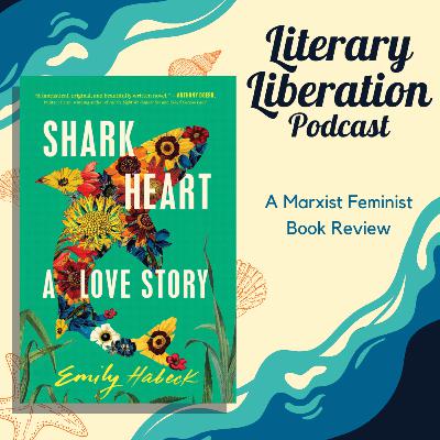 Shark Heart by Emily Habeck || marxist book review