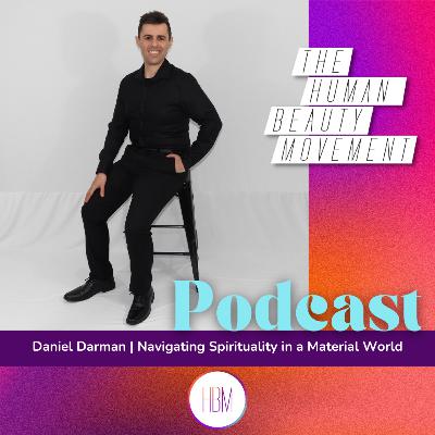 Navigating Spirituality in a Material World with Daniel Darman