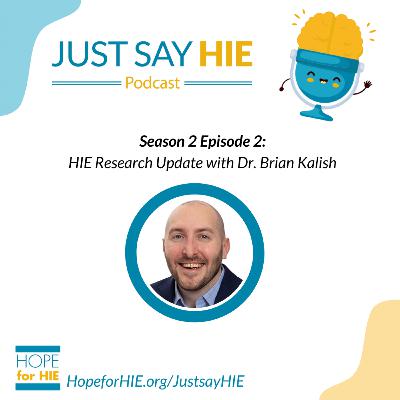HIE Research Update with Dr. Brian Kalish HIE Research Update with Dr. Brian Kalish