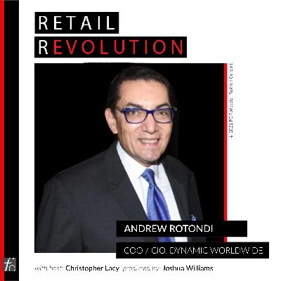 Conversation with Andrew Rotondi, COO/CIO, Dynamic Worldwide Conversation with Andrew Rotondi, COO/CIO, Dynamic Worldwide