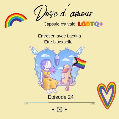 Episode 24 Capsule estivale Fierté  Entretien avec Laetitia, être bisexuelle
